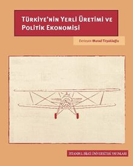 Türkiye’nin Yerli Üretimi ve Politik Ekonomisi kitap kapağı